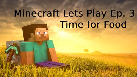 Minecraft Lets Play Live: Episode 3 - Time for Food