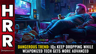 DANGEROUS TREND: IQs keep dropping while weaponized TECH gets more advanced