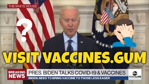 Today's Joe Biden Gaffe: Says visit "Vaccines.gum" website (confuses com with gov)