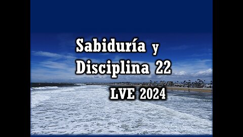 Sabiduría y Disciplina 22 - ¿Podemos cambiar el Apocalipsis? 5