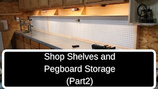 Shop Shelves and Pegboard Storage (Part 2)