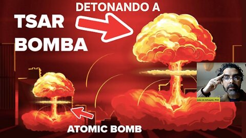 DETONANDO A TSAR BOMBA, "A maior bomba nuclear do mundo"...