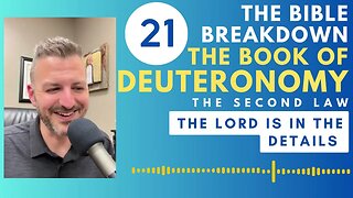 Deuteronomy 21: The Lord is in the Details