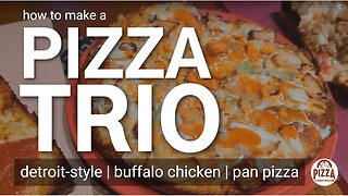 Pizza Trio: Detroit-Style, Buffalo Chicken, and Sausage-Mushroom Pan Pizza