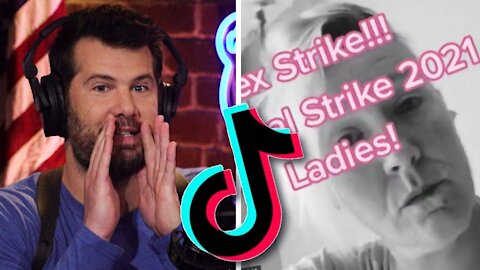 Degenerate TikTok SEX STRIKE! Thank You! | Louder With Crowder