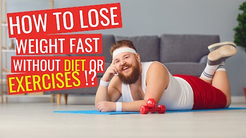 HowToLoseWeight WithoutDietOrExercise