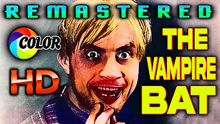 The Vampire Bat - FREE MOVIE - HD REMASTERED (High Quality) COLORIZED - Cult Horror Film