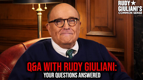 Q&A With Rudy Giuliani, YOUR Questions Answered | Rudy Giuliani's Common Sense | Ep. 120