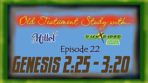 Old Testament Study with ... Ep 21 Genesis 2:25 - 3:20