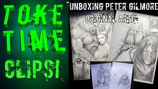 Toke Time Clips: "Unboxing @PeterGilmoreArt Original Art!!"