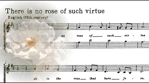 There is no rose of such virtue