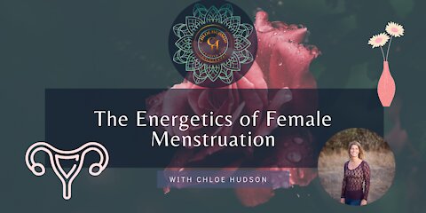 The Energetics of Female Menstruation - #WorldPeaceProjects