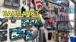 Der erste Baumarkt im El Paraiso Verde