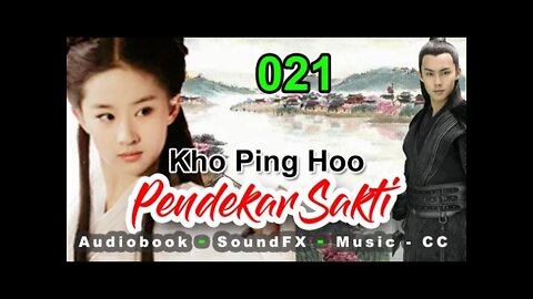 Kho Ping Hoo - Pendekar Sakti Bagian 21 Dengan Sound Effect dan Backgroud Music