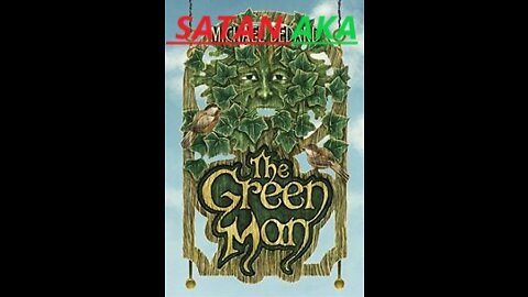 The Green Man, Occult Symbology and the Lamb of God