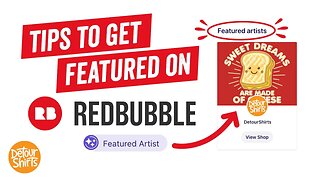 6 Tips to Become a Featured Artist on RedBubble | Get More Sales and Make Money in 2022