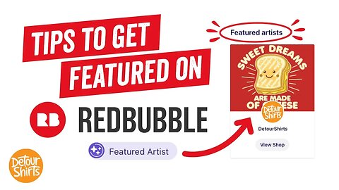6 Tips to Become a Featured Artist on RedBubble | Get More Sales and Make Money in 2022