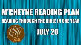 Day 201 - July 20 - Bible in a Year - ESV Edition