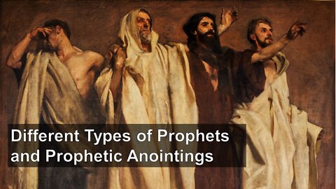 07/30/22 Different Types of Prophets and Prophetic Anointings