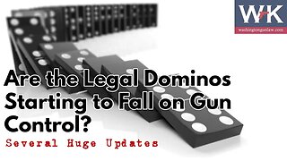 Are the Dominos Starting to Fall on Gun Control? Several Huge Updates.
