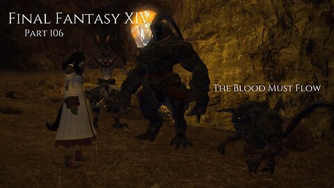 Final Fantasy XIV Part 106 - The Blood Must Flow