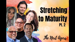 122: Pt. 2 Stretching to Maturity - The Next Agers on Spirit-Centered Business™