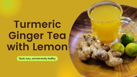 Turmeric Ginger Tea with Lemon and Honey