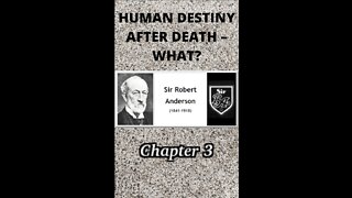 Human Destiny by Sir Robert Anderson. Chapter 3, "SALVATOR MUNDI"