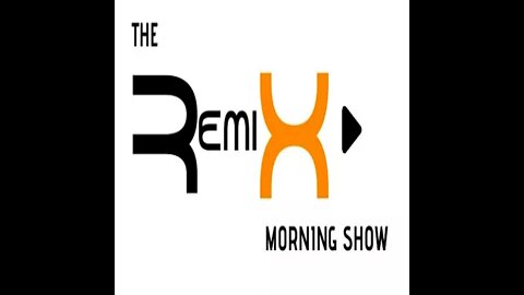 The RemiX Morning Show | March 15, 2022