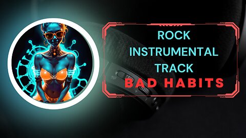 Rock Instrumental Track "Bad Habits"