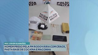 MGC-259 em Guanhães: homem preso pela PM rodoviária com crack, pasta base de cocaína e maconha.