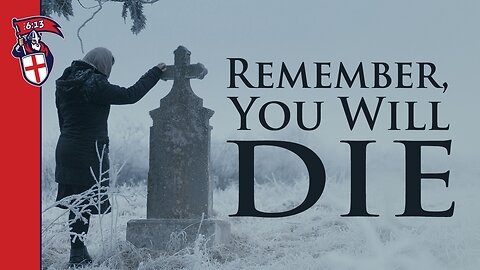 Remember, You Will Die