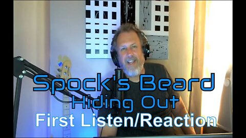 Spock's Beard - Hiding Out - First Listen/Reaction