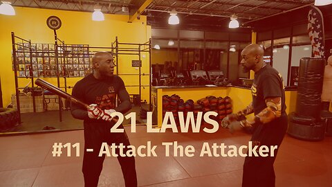 21 LAWS - #11 Attack The Attacker