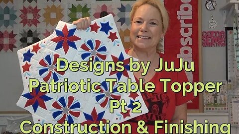 Pt 2 Designs by JuJu Patriotic Table Topper, Construction and Finishing