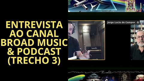 ENTREVISTA SOBRE O ROCK PROGRESSIVO A MURILO MOREIRA DO CANAL BROAD - MUSIC & PODCAST (TRECHO 2)