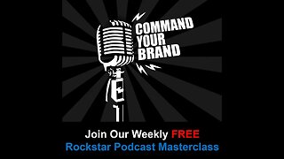 Command Your Brand's Rockstar Podcast Masterclass