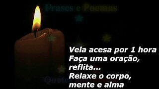 Vela acesa por 1 hora: Faça uma oração, reflita. Relaxe o corpo, mente e alma [Frases e Poemas]