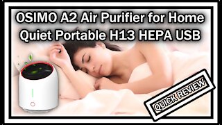 OSIMO A2 Air Purifier for Home, Quiet (22db) Portable with H13 HEPA Filter USB 3 Speed Quick REVIEW