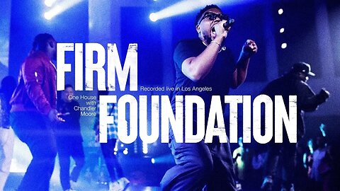 Firm Foundation and He Always Provides ft. Chandler Moore & Rudy Villarreal | ONE HOUSE Worship Song