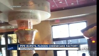 Cheesecake Factory in Wauwatosa closed "until further notice" after pipe bursts