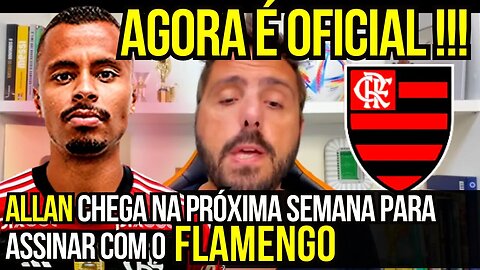 AGORA É OFICIAL! ALLAN NO FLAMENGO ESTÁ MUITO PRÓXIMO DE FECHAR É TRETA!!! NOTÍCIAS DO FLAMENGO