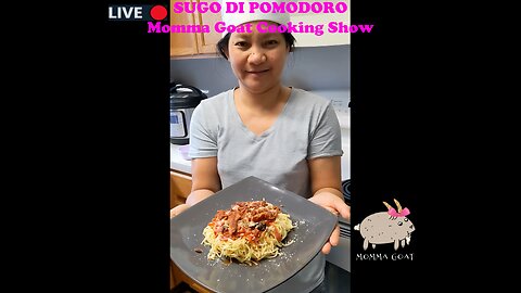 Momma Goat Cooking Show - LIVE - Sugo di Pomodoro - 10 Minute Recipe Authentic Italian Pasta Sauce