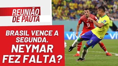 Brasil vence a segunda. Neymar fez falta? - Reunião de Pauta nº 1.091 - 29/11/22