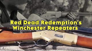 Red Dead Redemption's Winchester Repeaters