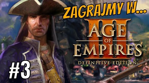 Nowy świat i nowa przygoda - Zagrajmy w Age of Empires 3 Definitive Edition #3