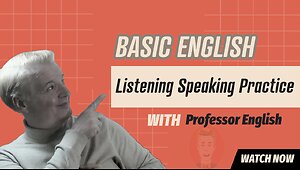 Basic English 03: Listening Speaking pronunciation Fluency Exercises
