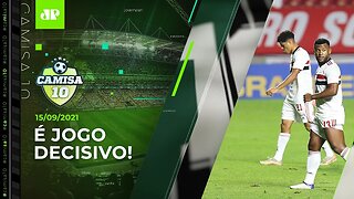 É HOJE! São Paulo DESAFIA o Fortaleza para ir à SEMIFINAL da Copa do Brasil! | CAMISA 10 - 15/09/21