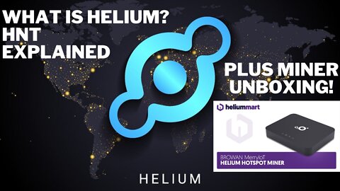 Helium What Is It HNT Explained Plus Miner Unboxing!