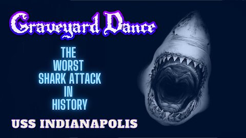 the worst shark attack in Human history - The terrifying story of the U.S.S. Indianapolis